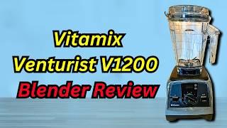 Vitamix Venturist V1200 Review (2024)