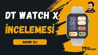 DT WATCH 10 (Watch X) Akıllı Saat İncelemesi