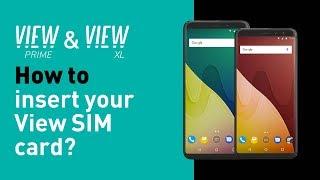 Wiko View Prime & XL - How to insert your View SIM card?