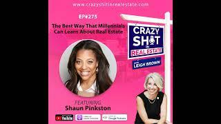 275 - The Best Way That Millennials Can Learn About Real Estate with Shaun Pinkston