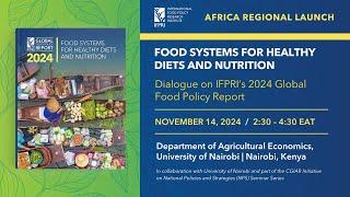 Africa Regional Launch of IFPRI’s 2024 Global Food Policy Report