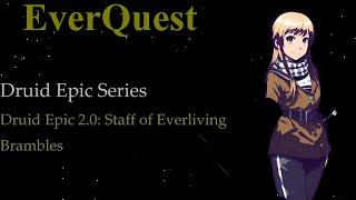 Everquest - Quest (Druid Epic 2.0: Staff of Everliving Brambles)