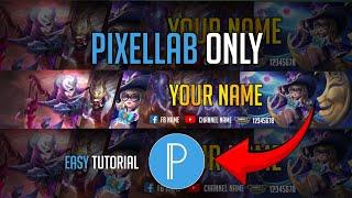 How To Make an MLBB YouTube Banner Using PixelLab Only 