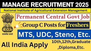  MANAGE Recruitment 2025 | Permanent Central Govt Job | Group C Posts | Job Archive