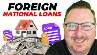 Foreign National Loans | Mortgages for Non-Citizens