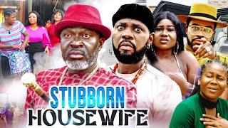 STUBBORN HOUSEWIFE 1&2 (New 2022 Movie) Kanayo O Kanayo 2022 Movie Jerry Williams 2022 Full Movies