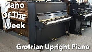 A Grotrian Upright on Piano Of The Week | Cunningham Piano Company