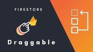 Draggable Sortable Firestore