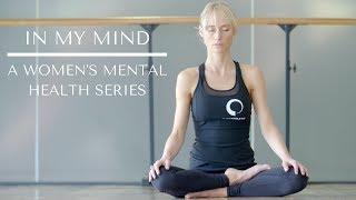 Trailer // In My Mind - A Women's Mental Health Series