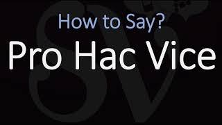 How to Pronounce Pro Hac Vice? (CORRECTLY) Meaning & Pronunciation