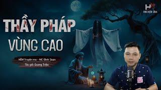 Đọc Truyện Ma: THẦY PHÁP VÙNG CAO - Tiếng KÊU RÊN CỦA NHỮNG LINH HỒN KHÔNG YÊN ỔN Trong Rừng Thiêng