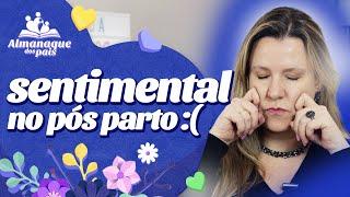 Por que as MAMÃES PÓS PARTO ficam tão SENTIMENTAIS? São os hormônios?