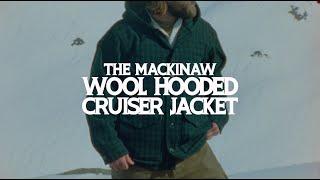 Mackinaw Wool Hooded Cruiser Jacket