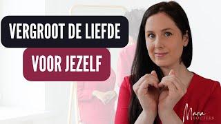 Zelfliefde ontwikkelen – 3 praktische manieren om meer van jezelf te houden