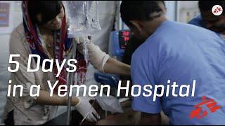 Inside Yemen: 5 Days at a Mocha Emergency Hospital