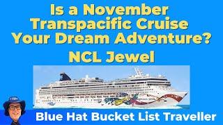 Is a November Transpacific Cruise Your Dream Adventure?  NCL Jewel