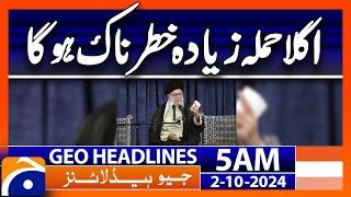 Khamenei's clear message to Israel | Geo News 5 AM Headlines | 02 October 2024