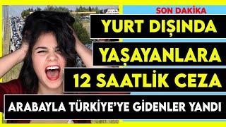 Sıla Yolu dönüş yeni video! Sınır kapılarında gurbetçilerimiz çileden çıktı! Son dakika haberleri