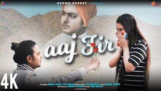 Aaj Fir - Romantic Song 2022 | Aman Yadav | Neha | Victor Dutt | Mohd. Ateek | Bollywood Song