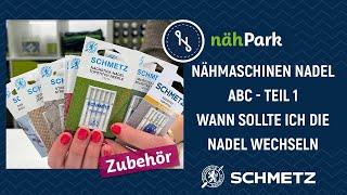 Nähmaschinen-Nadel-ABC - Wie oft sollte ich die Nadel wechseln?