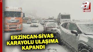 Yoğun kar ve tipi nedeniyle Erzincan-Sivas karayolu ulaşıma kapatıldı! | A Haber