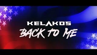 Kelakos - Back To Me (Official Music Video)