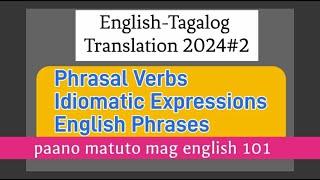 ENGLISH TAGALOG TRANSLATION: English Phrases for Daily Conversation#-paano2 matuto mag english 101