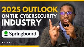 2025 Outlook on the Cybersecurity Industry