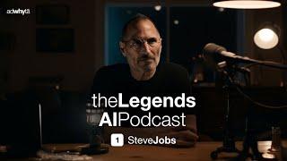 Episode 1: Exploring the Power of Generative AI with Steve Jobs | The Legends AI Podcast