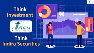 Think Investment Think Indira Securities | How to Invest in Share Market | Stock Market for Beginner