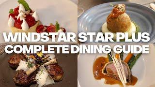 Windstar Complete Dining Guide - For Star Legend, Star Pride and Star Breeze