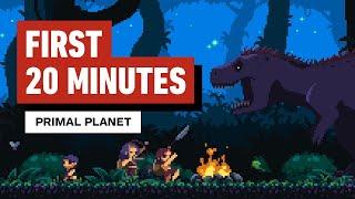 Primal Planet: The First 20 Minutes of Gameplay