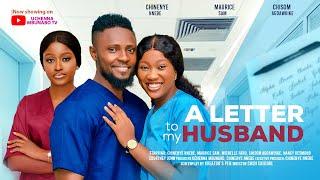 A LETTER TO MY HUSBAND - CHINENYE NNEBE, MAURICE SAM, CHISOM AGOAWUIKE latest 2024 nigerian movies