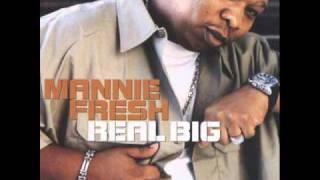 Real big- mannie fresh (dirty)