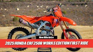 2025 Honda CRF250R Works Edition Intro: “I’m Gonna Come Out with it Right Away: It’s Worth It”