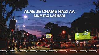 Alae Je Chame Razi Aa - Mumtaz Lashari - Aesthetic Sindhi