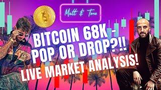 BITCOIN 68K LEVELS- WILL PRICE POP OR DROP?!- LIVE MARKET ANALYSIS