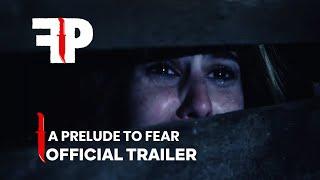 A Prelude to Fear | Official Trailer | FearPix