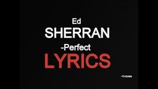 Ed Sheeran - Perfect (LYRICS )