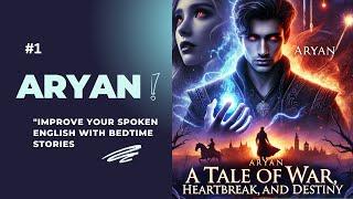 " ARYAN" "Improve Your Spoken English with Bedtime Stories | Listen Before You Sleep!"
