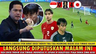 KEPUTUSAN MENGEJUTKAN Erick Thohir‼️ Hasil Akhir 0-4 Timnas Indonesia vs Jepang Di Q.Piala Dunia!