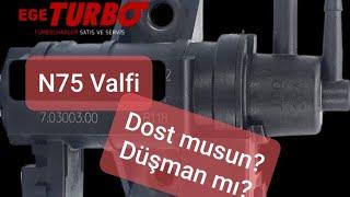 N75 Turbo Basınç Valfi Nedir? Nasıl Kontrol Edilir?