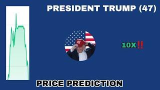 PRESIDENT TRUMP TOKEN TO THE MOON‼️ PRESIDENT TRUMP 47 (SOL) PRICE PREDICTION 10X GAINS CRYPTO PICK