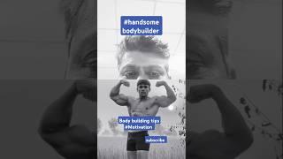 #Hansome body builder #bodybuildingtips #motivation #ytshorts #yt#nora #Krishna Rathod#HM