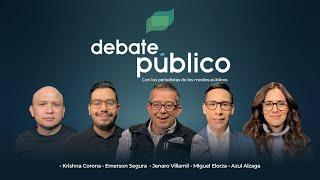 Debate Público | 17 Diciembre 2024