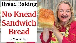 No Knead Sandwich Bread - No Knead Bread Recipe for Making Super Soft Homemade Bread