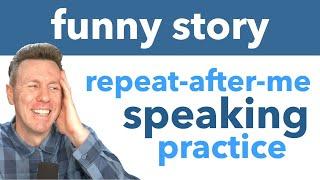 Repeat-After-Me Speaking Practice with a fun little story