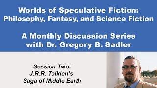 J.R.R. Tolkien's Saga of Middle Earth | Worlds of Speculative Fiction (lecture 2)