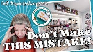 Don't Make This Mistake! || Fall Organization Week