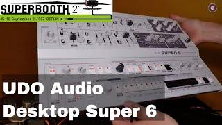 SUPERBOOTH 2021 - UDO Audio - Desktop Super Six